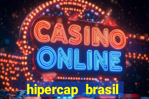 hipercap brasil como funciona